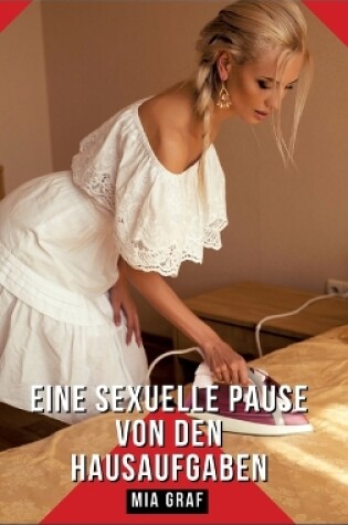 Cover of Eine sexuelle Pause von den Hausaufgaben