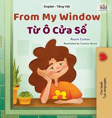 Book cover for From My Window (English Vietnamese Bilingual Kids Book)