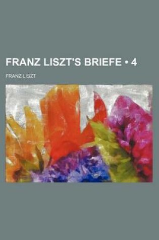 Cover of Franz Liszt's Briefe (4)