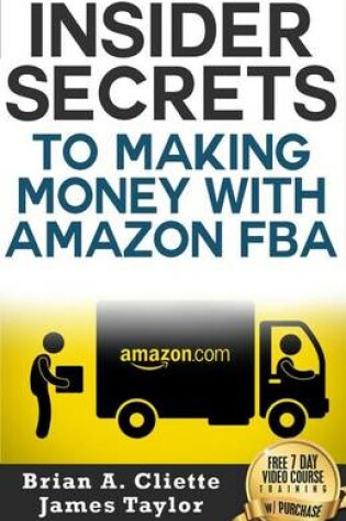 Cover of Insider Secrets to Making Money with a Amazon Fba