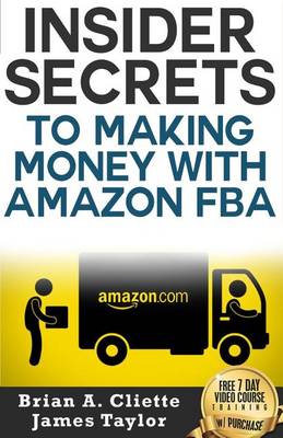 Book cover for Insider Secrets to Making Money with a Amazon Fba