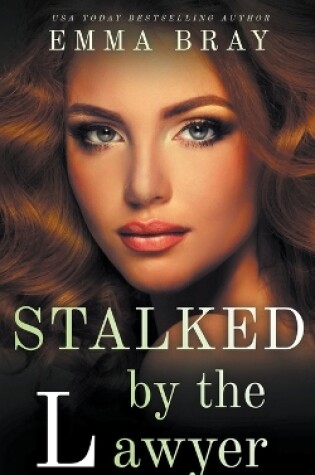 Cover of Stalked by the Lawyer