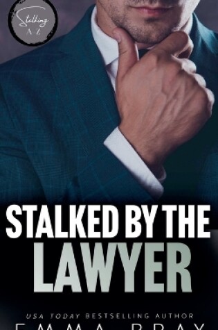 Cover of Stalked by the Lawyer