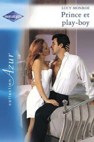 Cover of Prince Et Play-Boy (Harlequin Azur)