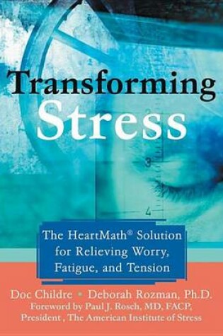 Cover of Transforming Stress: The Heartmath Solution for Relieving Worry, Fatigue, and Tension