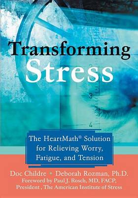 Book cover for Transforming Stress: The Heartmath Solution for Relieving Worry, Fatigue, and Tension