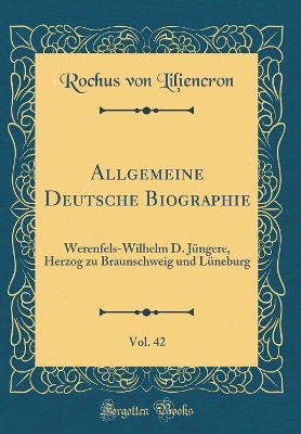 Book cover for Allgemeine Deutsche Biographie, Vol. 42