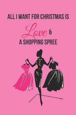 Book cover for All I Want for Christmas Is Love & a Shopping Spree