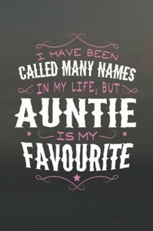 Cover of I Have Been Called Many Names In My Life, But Auntie Is My Favorite