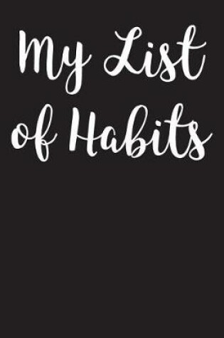 Cover of My List of Habits