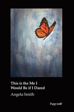 Cover of This is the Me I Would Be If I Dared