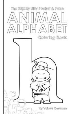 Book cover for The Slightly Silly Pocket & Purse Animal Alphabet Coloring Book