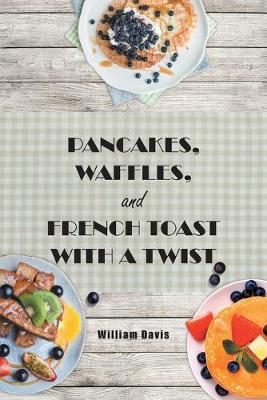 Book cover for Pancakes, Waffles and French Toast With a Twist