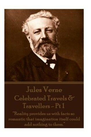 Cover of Jules Verne - Celebrated Travels & Travellers - PT 1