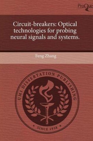 Cover of Circuit-Breakers: Optical Technologies for Probing Neural Signals and Systems