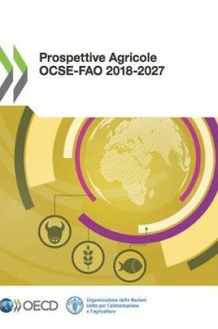 Cover of Prospettive Agricole Ocse-Fao 2018-2027