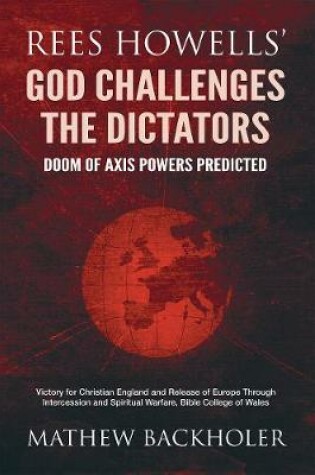 Cover of Rees Howells' God Challenges the Dictators, Doom of Axis Powers Predicted
