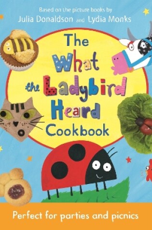 Cover of The What the Ladybird Heard Cookbook