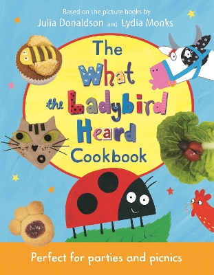 Book cover for The What the Ladybird Heard Cookbook