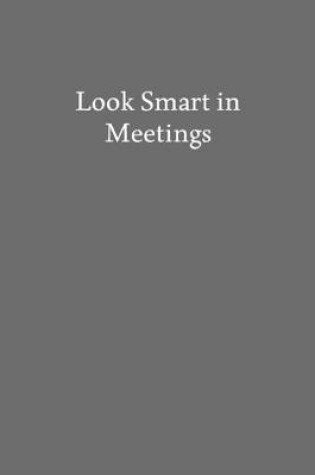 Cover of Look Smart in Meetings