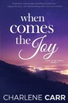 Book cover for When Comes The Joy