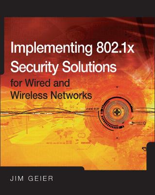 Book cover for Implementing 802.1X Security Solutions for Wired and Wireless Networks