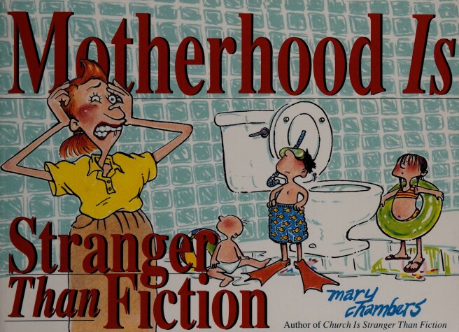 Book cover for Motherhood is Stranger Than Fiction