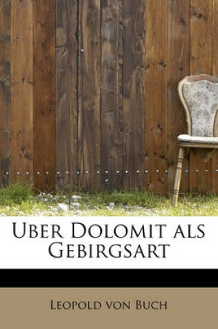 Cover of Uber Dolomit ALS Gebirgsart