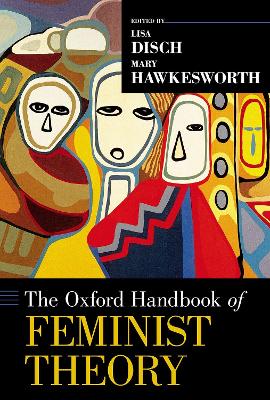 Cover of The Oxford Handbook of Feminist Theory