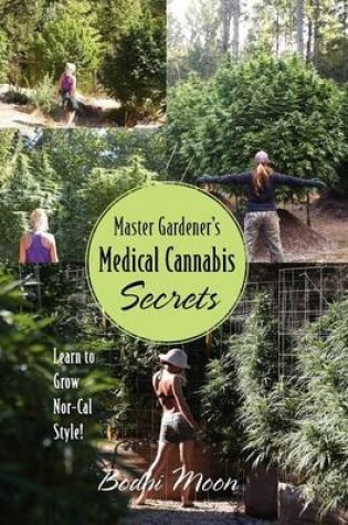 Cover of Master Gardener's Medical Cannabis Secrets