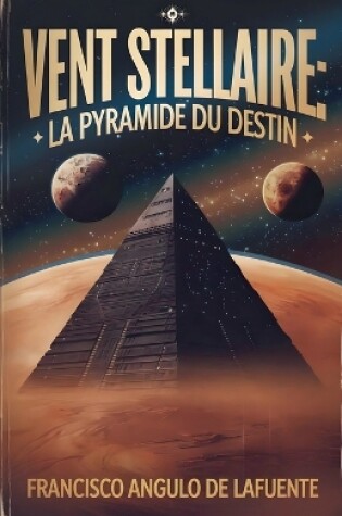 Cover of Vent Stellaire - La Pyramide du Destin