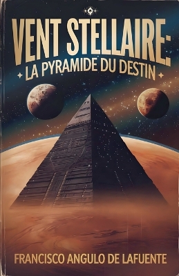 Book cover for Vent Stellaire - La Pyramide du Destin