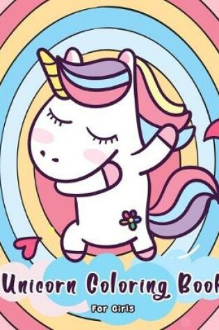 Cover of Unicorn Coloring Book For Girls