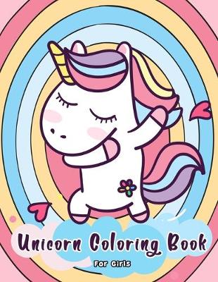 Book cover for Unicorn Coloring Book For Girls