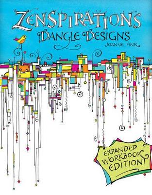 Book cover for Zenspirations Dangle Designs, Expanded Workbook Edition