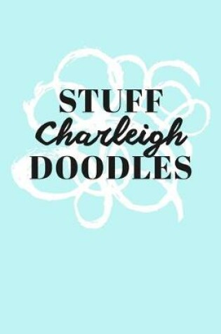 Cover of Stuff Charleigh Doodles