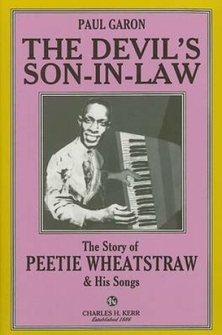 Cover of The Devil's Son-In-Law: The Story of Peetie Wheatstraw & His Songs