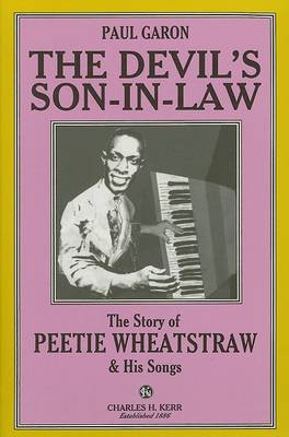 Book cover for The Devil's Son-In-Law: The Story of Peetie Wheatstraw & His Songs
