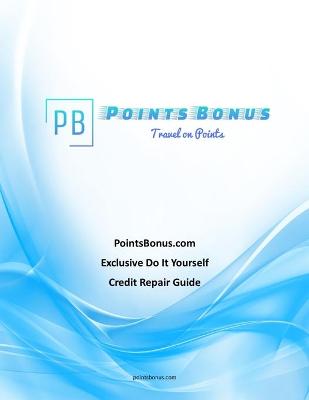 Book cover for PointsBonus.com Exclusive Do It Yourself Credit Repair Guide