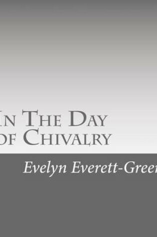 Cover of In The Day of Chivalry