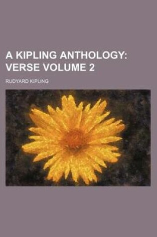 Cover of A Kipling Anthology Volume 2; Verse