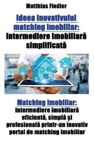 Cover of Ideea inovativului matching imobiliar