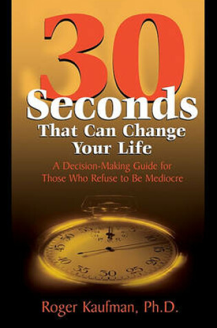 Cover of 30 Seconds That Can Change Your Life