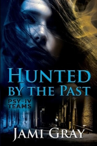 Cover of Hunted by the Past