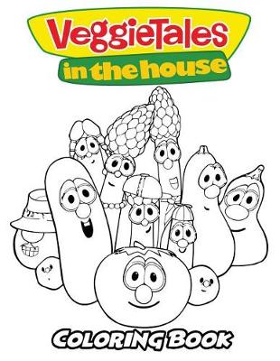 Book cover for VeggieTales in the House Coloring Book