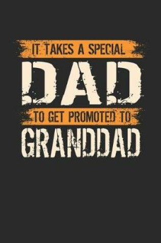 Cover of It Takes A Special Dad To Get Promoted To Granddad