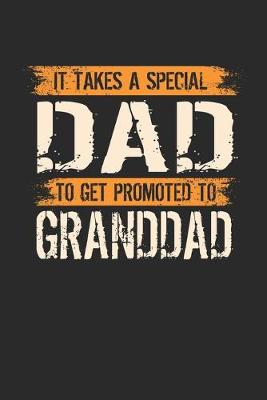 Book cover for It Takes A Special Dad To Get Promoted To Granddad