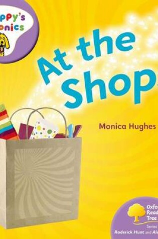 Cover of Oxford Reading Tree: Stage 1+: Floppy's Phonics Non-fiction: at the Shops