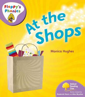 Book cover for Oxford Reading Tree: Stage 1+: Floppy's Phonics Non-fiction: at the Shops