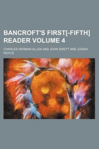 Cover of Bancroft's First[-Fifth] Reader Volume 4